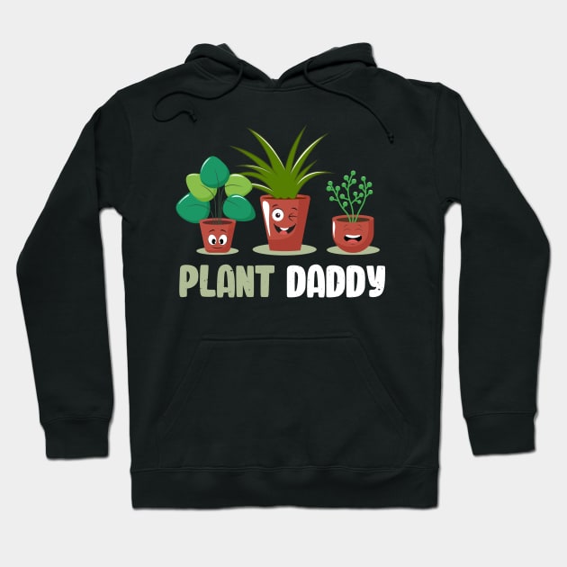 Funny Gardener Pun Plant Lover Plant Daddy Hoodie by jodotodesign